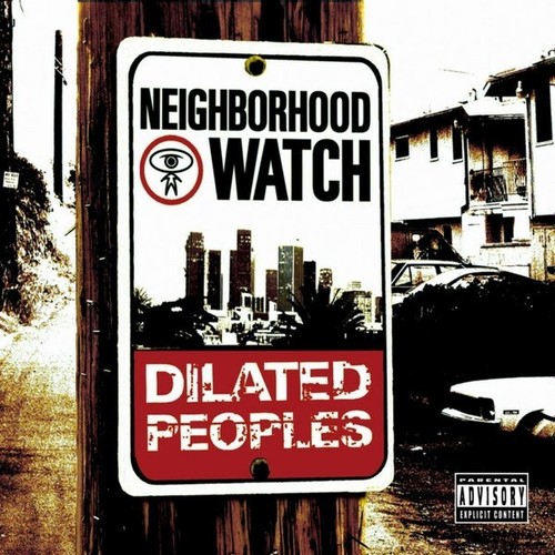 Dilated peoples neighborhood - dilated,