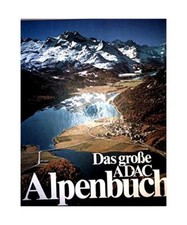 Das große ADAC - Alpenbuch, Peter. Meyer