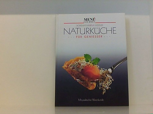 Naturküche für geniesser - naturküche,