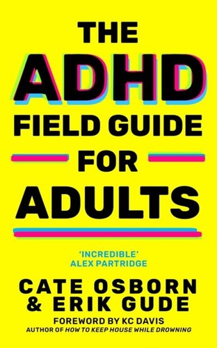The adhd field guide for - the,