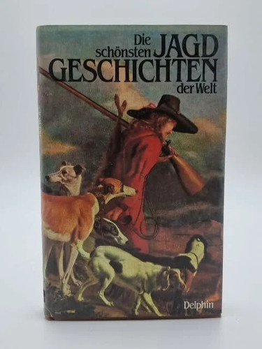 Die schönsten jagdgeschichten - die,