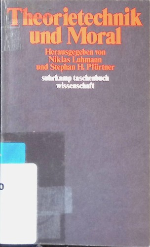 Theorietechnik und moral - und,