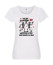 30. Geburtstag | Knackige 30 | Ich bin alt v2 Damen Shirt Weiß