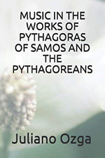 Music in the Works of Pythagoras of Samos and the Pytha - Paperback NEW Oliveira