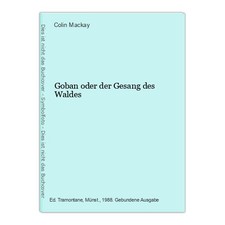Goban oder der Gesang des Waldes Mackay, Colin: