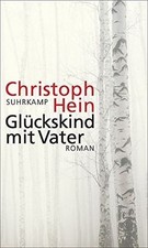 Glückskind mit Vater: Roman von Hein, Christoph | Buch | Zustand gut