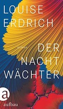 Der Nachtwächter: Roman