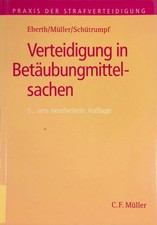 Verteidigung in Betäubungsmittelsachen. Praxis der Strafverteidigung ; B 2209332