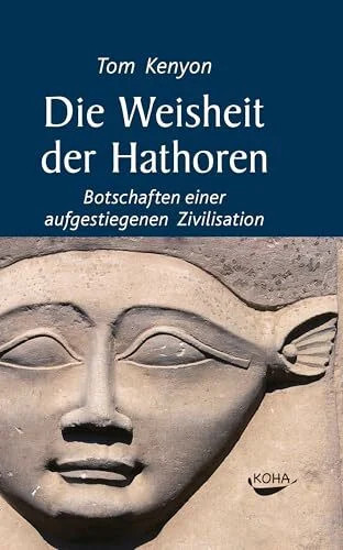 Die weisheit der hathoren - die,