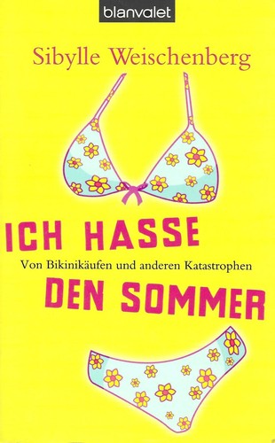 Ich hasse den - , sommer