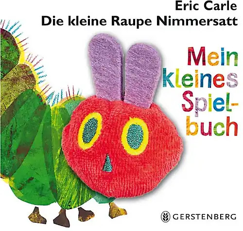 Die kleine raupe nimmersatt - die,