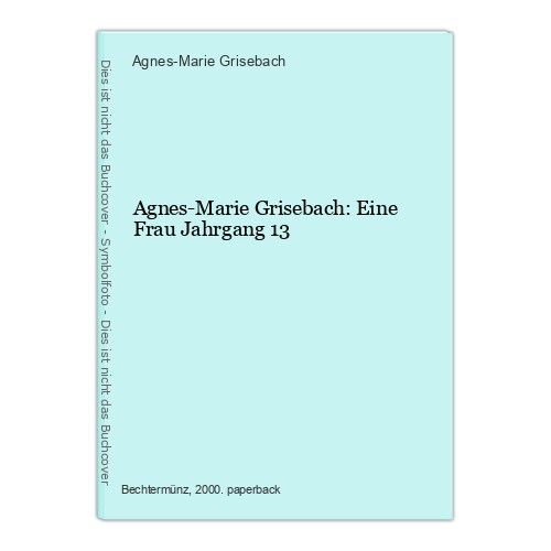 Agnes marie grisebach - grisebach:, eine