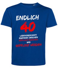 T-Shirt " Endlich 40 " 