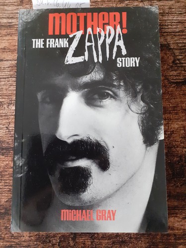 Mother the frank zappa story - frank,