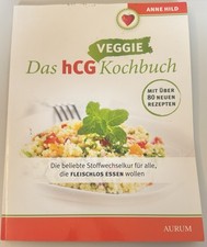 Das hCG Veggie Kochbuch von Anne Hild (2016, Taschenbuch) Vegan Kochen Kochbuch