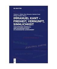 Immanuel Kant – Freiheit, Vernunft, Sinnlichkeit: Vielstimmiger Widerhall der 