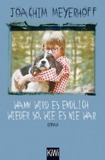 Wann wird es endlich wieder