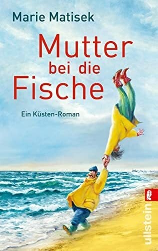 Mutter bei die fische - die, ein