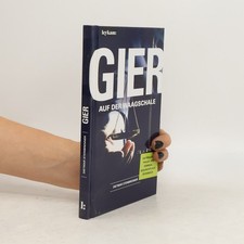 Gier auf der Waagschale: Eine