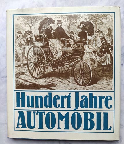 Hundert jahre automobil - jahre,