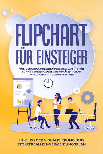 Flipchart für einsteiger von - flipchart, einsteiger: