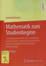 Mathematik zum Studienbeginn : Grundlagenwissen für alle technischen, mathematis