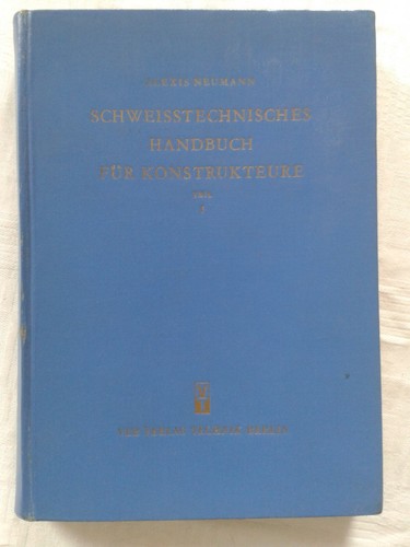 Schweißtechnisches handbuch - schweißtechnisches,