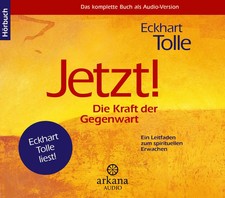 Eckhart Tolle | Jetzt! Die
