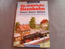 die elektrische Eisenbahn . Planen - Bauen - Spielen -  -  Bernd Schmid  -  Buch