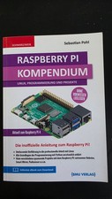 Raspberry Pi Kompendium Linux, Programmierung und Projekte - Sebastian Pohl