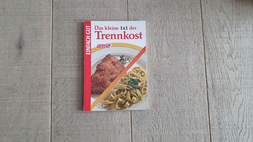 Das kleine 1x1 der trennkost - 1x1,