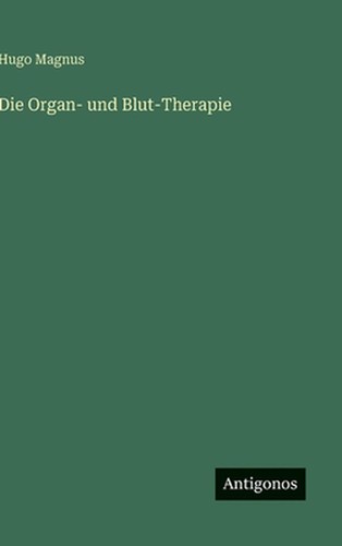 Die organ und blut - die, blut-therapie