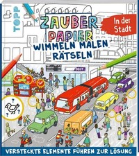 Zauberpapier Wimmel-Mal-Rätselbuch - In der Stadt Wimmeliger Mal- und Rätselspaß