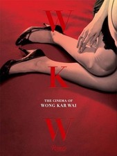 WKW: The Cinema of Wong Kar