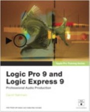 Apple Pro Trainingsserie: Logic Pro 9 Und Logic Express 9 Hybrid
