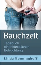Bauchzeit: Tagebuch einer