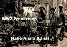 WW2 Deutsche Wehrmacht Frankreich Nähe Aisna Kanal 2x orig Fotos aus den 1940s