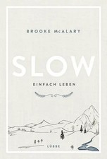 Slow. Einfach leben