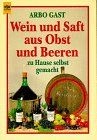 Wein und saft aus obst - wein,