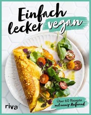 Einfach lecker vegan über - einfach,