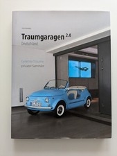 Traumgaragen 2.0 Deutschland - Gelebte Träume privater Sammler