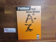 Fidibus; Teil: [Bisherige Rechtschreibung]. 3/4., Kleines deutsches Wörterbuch /