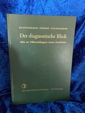 Der diagnostische Blick : Atlas z. Differentialdiagnose innerer Krankheiten. Von