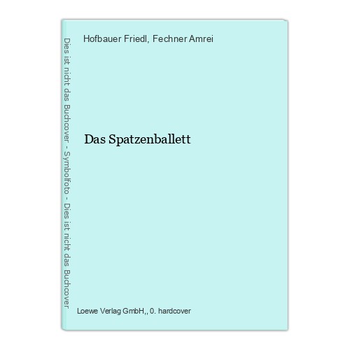 Das spatzenballett hofbauer - das,