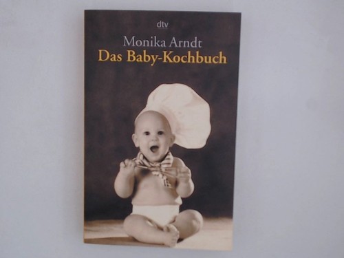 Das baby kochbuch ratgeber - baby-kochbuch:,