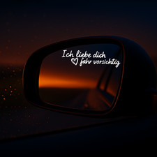 Ich liebe dich ❤️ fahr vorsichtig  Aufkleber Autospiegel Auto Größen Sticker 945