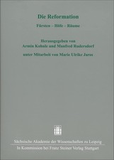 Buch: Die Reformation, Kohnle, Armin, 2017, Franz Steiner, Fürsten, Höfe, Räume