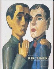 Ernst Ludwig Kirchner. Der