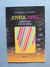 Michael Schütz, Joyful Pipes Popstücke für die Orgel