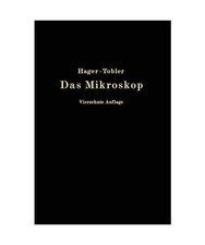 Das Mikroskop und seine